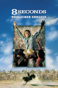 Filmplakat zu 8 Seconds - Tödlicher Ehrgeiz