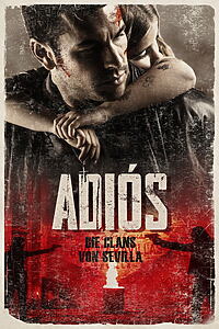 Filmplakat zu Adiós – Die Clans von Sevilla