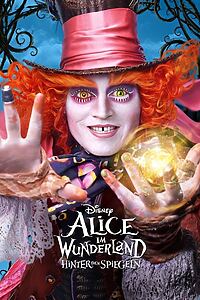 Filmplakat zu Alice im Wunderland: Hinter den Spiegeln