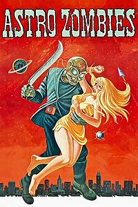 Filmplakat zu Astro-Zombies, Roboter des Grauens