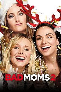 Filmplakat zu Bad Moms 2