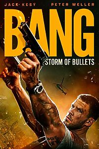 Filmplakat zu Bang - Storm of Bullets