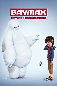Filmplakat zu Baymax - Riesiges Robowabohu