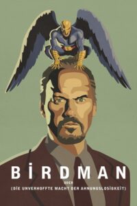 Filmplakat zu Birdman oder (Die unverhoffte Macht der Ahnungslosigkeit)