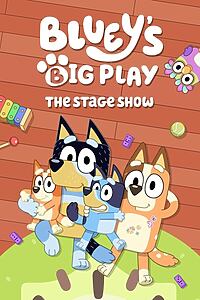 Filmplakat zu Bluey's Big Play: Die Bühnenshow