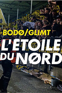 Filmplakat zu Bodø/Glimt - L'étoile du nord