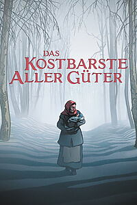 Filmplakat zu Das Kostbarste aller Güter