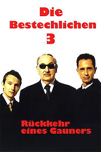 Filmplakat zu Die Bestechlichen 3: Rückkehr eines Gauners