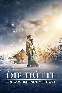Filmplakat zu Die Hütte - Ein Wochenende mit Gott
