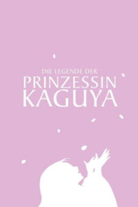 Filmplakat zu Die Legende der Prinzessin Kaguya