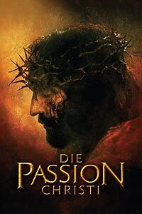 Filmplakat zu Die Passion Christi