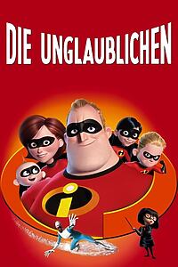 Filmplakat zu Die Unglaublichen