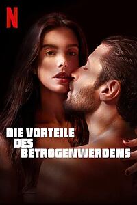 Filmplakat zu Die Vorteile des Betrogenwerdens
