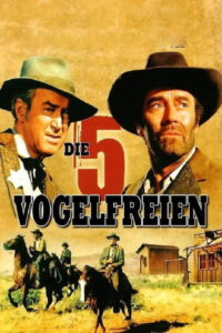Filmplakat zu Die fünf Vogelfreien