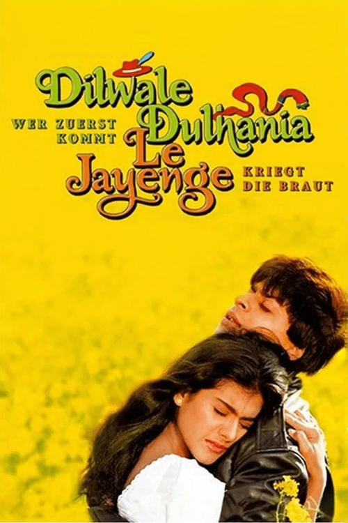 Dilwale Dulhania Le Jayenge – Wer zuerst kommt, kriegt die Braut