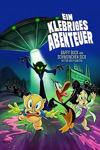 Filmplakat zu Ein klebriges Abenteuer: Daffy Duck und Schweinchen Dick retten den Planeten