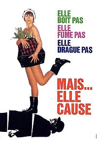 Filmplakat zu Elle boit pas, elle fume pas, elle drague pas, mais… elle cause !
