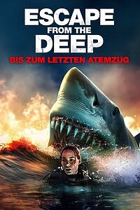 Filmplakat zu Escape from the Deep - Bis zum letzten Atemzug