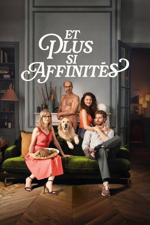 Filmplakat zu Et plus si affinités