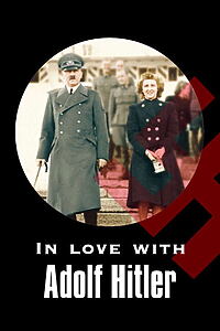 Filmplakat zu Eva Braun, dans l'intimité d'Hitler