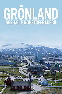 Filmplakat zu Grönland - Der neue Rohstoffrausch