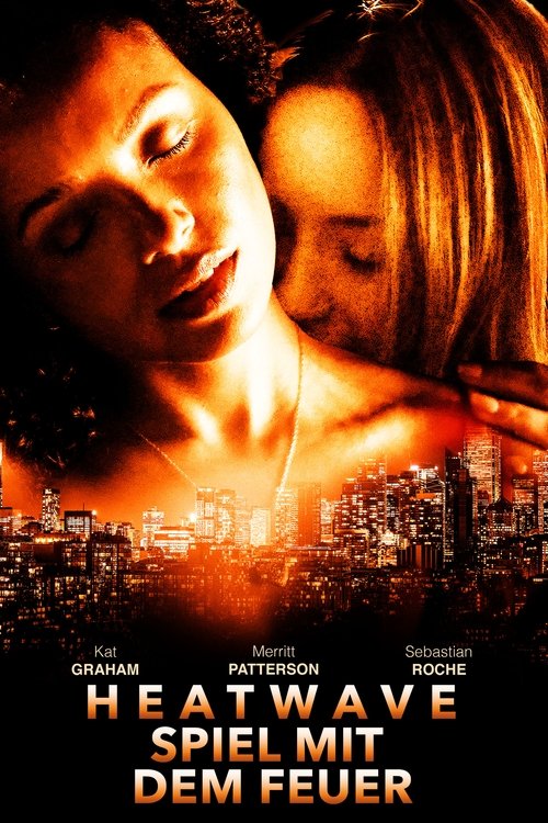 Heatwave – Spiel mit dem Feuer