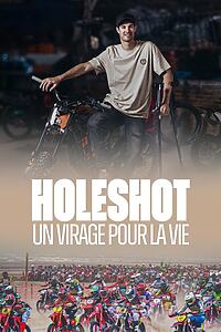 Filmplakat zu Holeshot : Un virage pour la vie