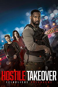 Filmplakat zu Hostile Takeover - Feindliche Übernahme