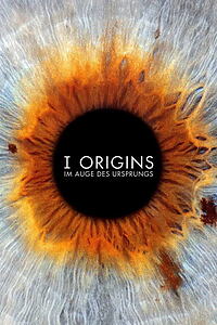 Filmplakat zu I Origins - Im Auge des Ursprungs
