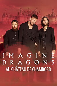 Filmplakat zu Imagine Dragons au château de Chambord