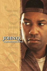 Filmplakat zu John Q. - Verzweifelte Wut