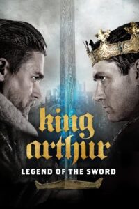 Filmplakat zu King Arthur: Legend of the Sword