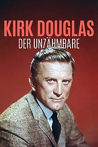 Filmplakat zu Kirk Douglas, der Unbeugsame