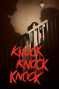 Filmplakat zu Knock Knock Knock