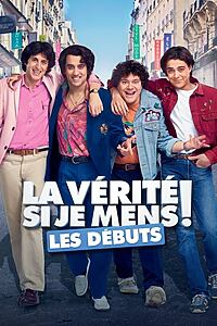 Filmplakat zu La Vérité si je mens ! Les Débuts