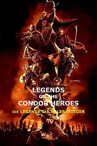 Filmplakat zu Legends Of The Condor Heroes - Die Legende der Adlerkrieger