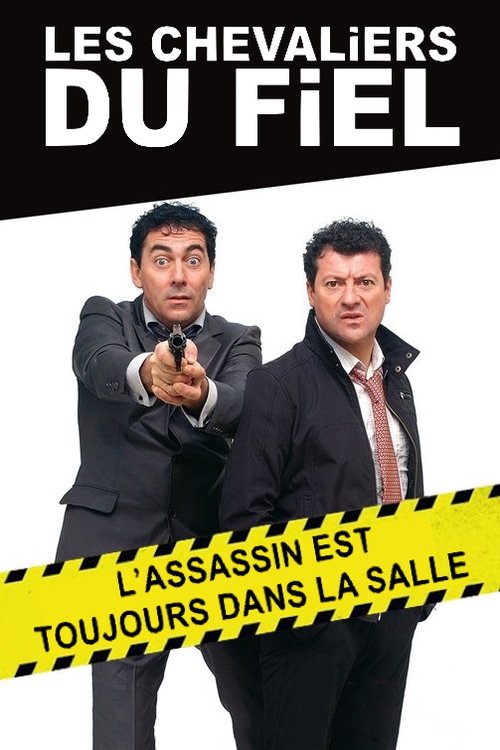 Les chevaliers du Fiel : L’assassin est toujours dans la salle