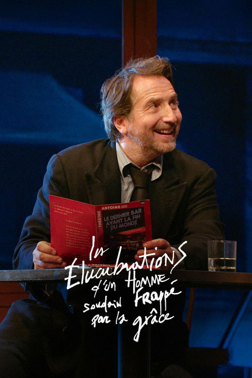 Les élucubrations d’un homme soudain frappé par la grâce