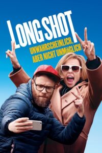 Filmplakat zu Long Shot - Unwahrscheinlich, aber nicht unmöglich