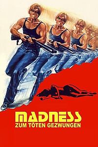 Filmplakat zu Madness - Zum töten gezwungen