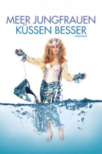 Filmplakat zu Meerjungfrauen küssen besser