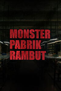 Filmplakat zu Monster Pabrik Rambut