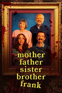 Filmplakat zu Mother Father Sister Brother Frank