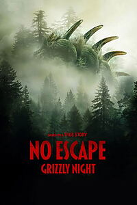 Filmplakat zu No Escape - Grizzly Night