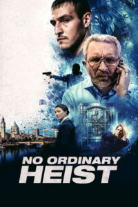 Filmplakat zu No Ordinary Heist