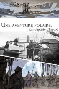 Filmplakat zu Pionier der Arktis – Jean-Baptiste Charcot