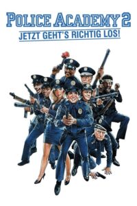 Filmplakat zu Police Academy 2 - Jetzt geht’s erst richtig los