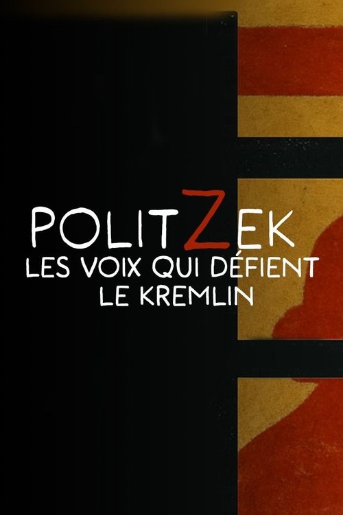 Filmplakat zu Politzek, les voix qui défient le Kremlin