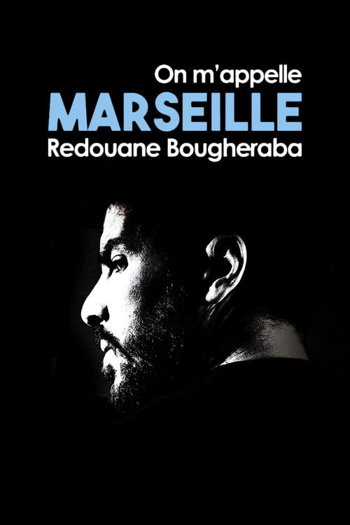 Redouane Bougheraba : On m’appelle Marseille