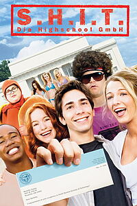 Filmplakat zu S.H.I.T. - Die Highschool GmbH